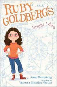 Ruby Goldberg's Bright Idea by Anna Humphrey cover