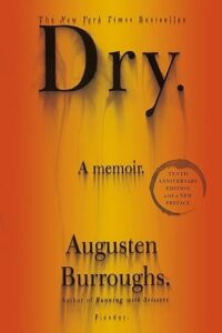Dry: A Memoir cover