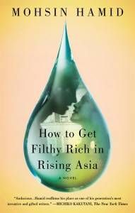 Book cover for How to Get Filthy Rich in Rising Asia by Mohsin Hamid