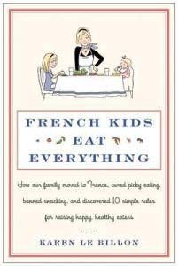 French Kids Eat Everything by Karen LeBillon