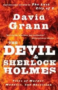 the devil and sherlock holmes by david grann