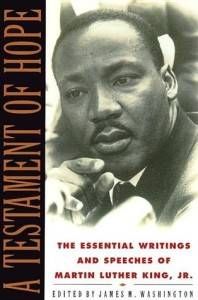 A Testament of Hope The Essential Writings and Speeches of Martin Luther King, Jr.
