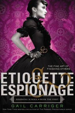 Etiquette & Espionage by Gail Carriger book cover