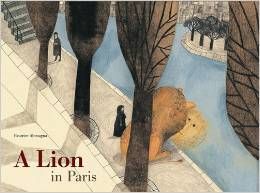A Lion in Paris by Beatrice Alegmana