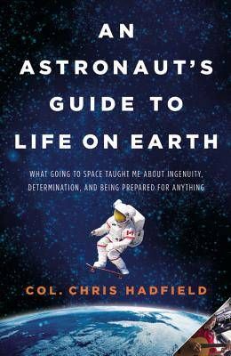 An Astronaut's Guide to Life on Earth cover