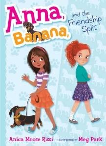 Anna Banana and the Friendship Split by  Anica Mrose Rissi