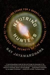 Neutrino Hunters by Ray Jayawardhana
