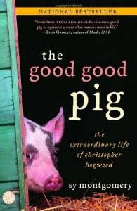 The Good Good Pig Sy Montgomery