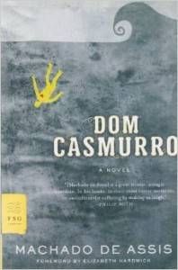 Dom Casmurro A Novel by Machado de Assis
