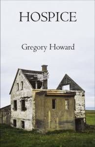 Hospice by Gregory Howard