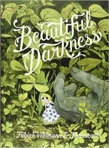 Beautiful Darkness by Fabien Vehlmann and Kerascoet