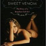 The Scorpion's Sweet Venom The Diary of a Brazilian Call Girl by Bruna Surfistinha