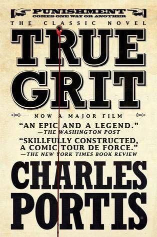 A Western Novel For Every Occasion: True Grit by Charles Portis
