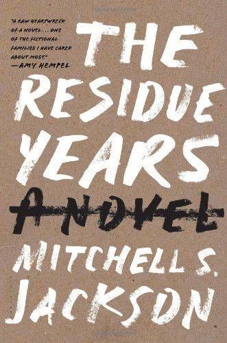 The Residue Years by Michell S. Jackson