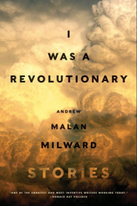 I Was a Revolutionary by Andrew Malan Milward