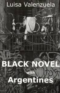 black novel with argentines by luisa valenzuela