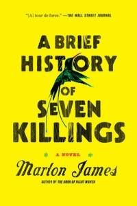 Book cover of A brief history of Seven Killings by Marlon James