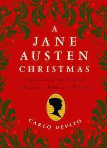 13 Books to Celebrate Jane Austen's Birthday | A Jane Austen Christmas by Carlo DeVito