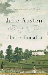13 Books to Celebrate Jane Austen's Birthday | Jane Austen: A Life by Claire Tomalin