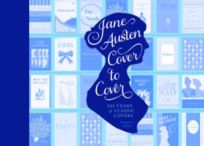 13 Books to Celebrate Jane Austen's Birthday | Jane Austen Cover to Cover by Margaret C. Sullivan