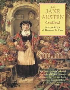 13 Books to Celebrate Jane Austen's Birthday | The Jane Austen Cookbook by Maggie Black & Deirdre Le Faye