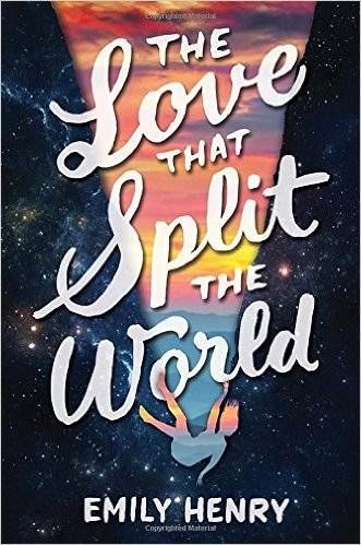 The Love That Split the World by Emily Henry