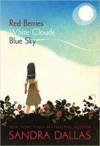Red Berries, White Clouds, Blue Sky by Sandra Dallas cover