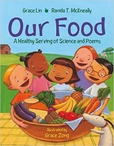 Our Food- A Healthy Serving of Science and Poems book by Grace Lin and Ranida T. McKneally