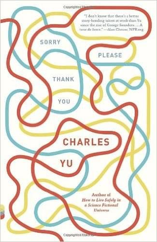 Book cover of Sorry Please Thank You by Charles Yu