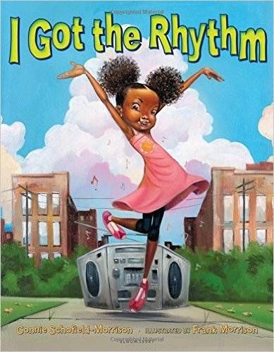 Book cover of I Got the Rhythm by Connie Schofield-Morrison