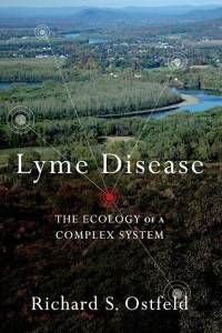 Lyme Disease: The Ecology of a Complex System by Richard S. Ostfeld