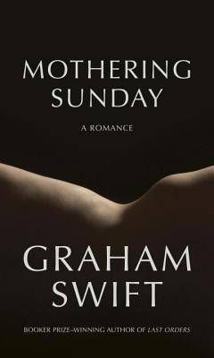 mothering sunday by graham swift