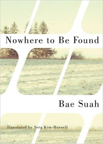 Nowhere to Be Found by Bae Suah. Korean Literature in Translation for Fans of Parasite