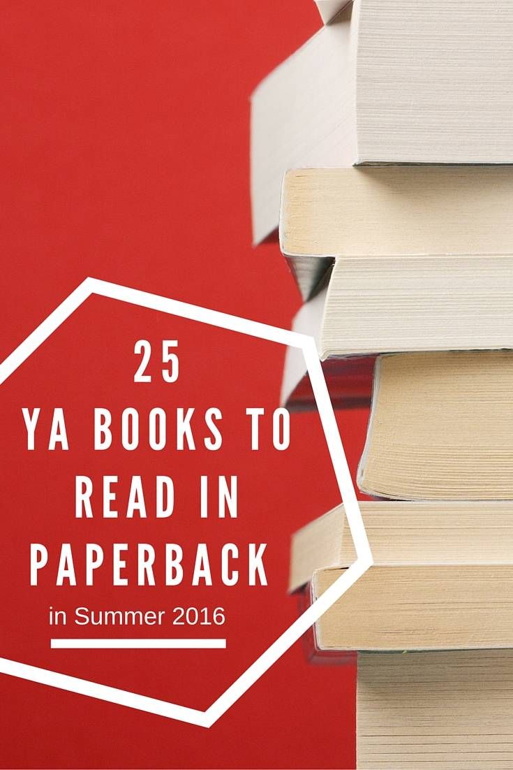 25 YA Books to Read in Paperback for Summer 2016