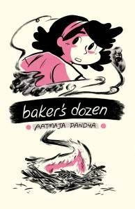 Baker's Dozen by Aatmaja Pandya