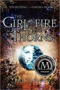 Girl of Fire and Thorns Rae Carson