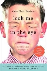 Look Me In The Eye by John Elder Robison