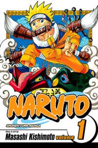 Naruto Vol. 1. Story and art by Masahi Kishimoto.