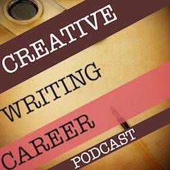 Creative Writing Career Podcast