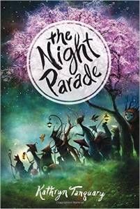 The Night Parade by Kathryn Tanquay