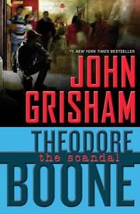 Theodore Boone The Scandal by John Grisham