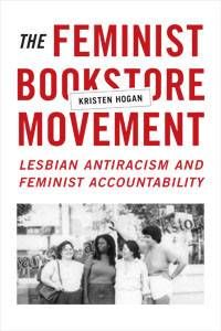 cover of the feminist bookstore movement by kristen hogan