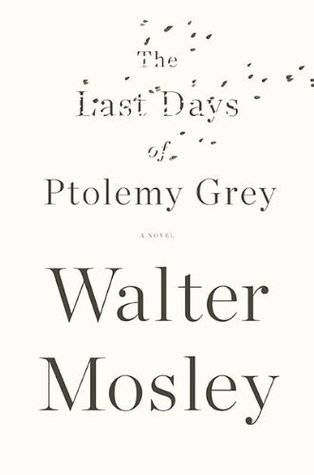 Cover of The Last Days of Ptolemy Grey by Walter Mosley