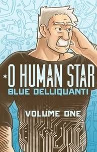 O Human Star by Blue Delliquanti