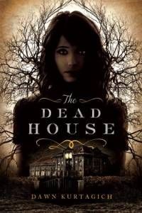 the dead house by dawn kurtagich cover haunted house books