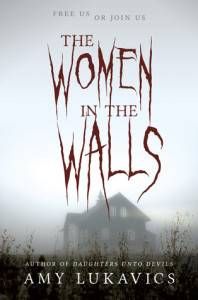 the women in the walls by dawn kurtagich cover haunted house books