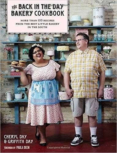 Cheryl and Griffith Day's Back in the Day Bakery Cookbook