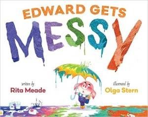Edward Gets Messy book by Rita Meade and Olga Stern