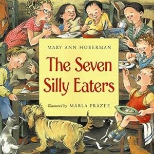 The Seven Silly Eaters book by Mary Ann Hoberman and Marla Frazee