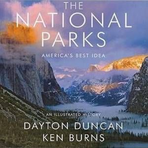 The National Parks by Dayton Duncan & Ken Burns
